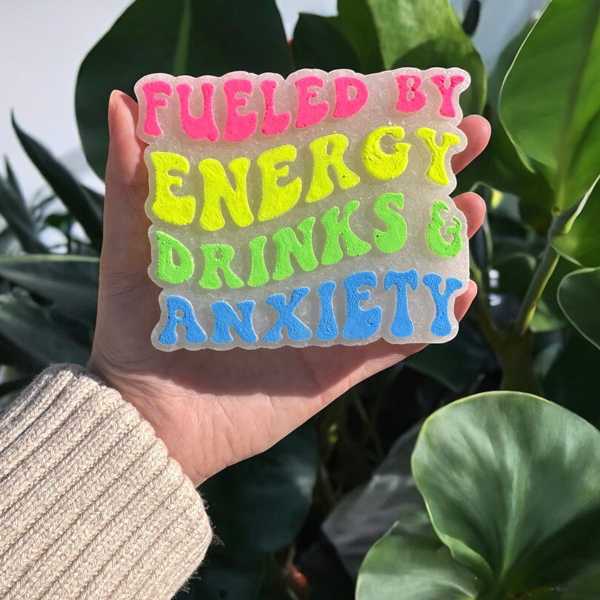 Fueled By Energy Drinks and Anxiety Freshie